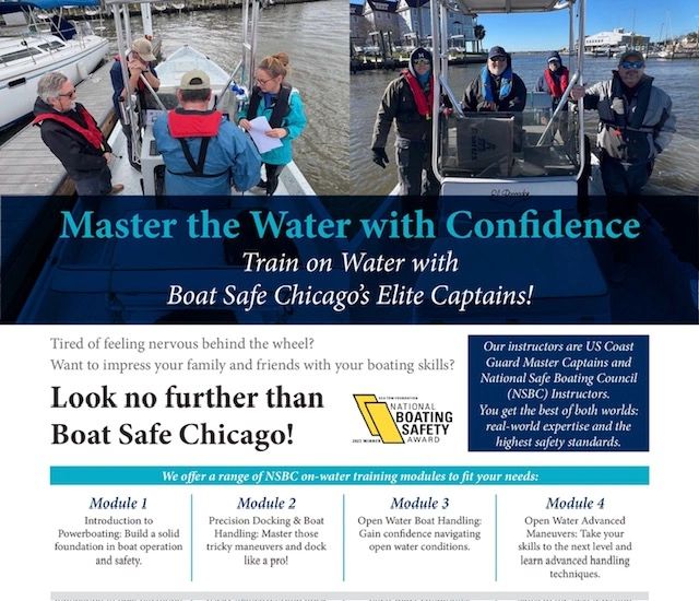 Boat Safe Chicago's National Safe Boating Council Course Training Flyer/courtesy of Boat Safe Chicago training modules introduction to power baoting powerboating docking and close quarter maneuvers open water advanced open water boat training Boat Safe Chicago's National Safe Boating Council Course Training Flyer/courtesy of Boat Safe Chicago training modules introduction to power baoting powerboating docking and close quarter maneuvers open water advanced open water boat training